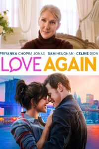 Love Again (2023) Dual Audio [Hindi (ORG 5.1) + English] WeB-DL 480p [480MB] | 720p [1GB] | 1080p [2.6GB] | 2160p 4K [7.7GB]