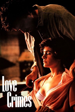 [18+] Love Crimes (1992) WEB-DL Dual Audio {Hindi-English} 480p [320MB] | 720p [950MB] | 1080p [1.5GB]