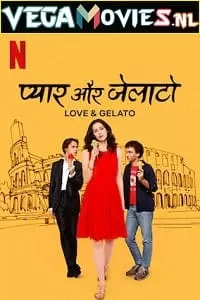 Love & Gelato (2022) Dual Audio [Hindi + English] WeB-DL 480p [450MB] | 720p [1GB] | 1080p [3.4GB]