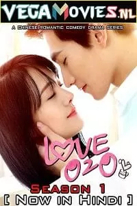 Love O2O (2016) Season 1 [COMPLETE-SERIES] Hindi Dubbed 720p [300MB] WEB-DL