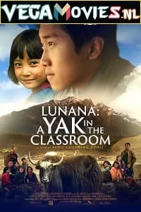 Lunana: A Yak in the Classroom (2019) ORG. [Hindi Dubbed] Full Movie 480p [350MB] | 720p [1GB] | 1080p [2GB]