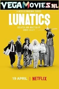 Lunatics (Season 1) Dual Audio [Hindi-English] Complete Netflix Web Series 720p [400MB]