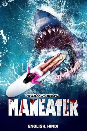 Maneater (2022) Dual Audio [Hindi + English] WeB-DL 480p [450MB] | 720p [1.2GB] | 1080p [3.2GB]