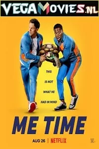 Me Time (2022) Dual Audio {Hindi-English} 480p [350MB] | 720p [950MB] | 1080p [2.2GB]