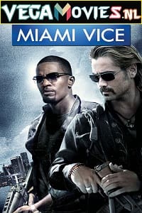 Miami Vice (2006) Dual Audio {Hindi-English} 480p [400MB] | 720p [1.5GB] | 1080p [3GB]