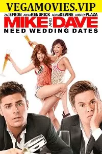 Mike and Dave Need Wedding Dates (2016) Dual Audio {Hindi-English} WEB-DL 480p | 720p | 1080p