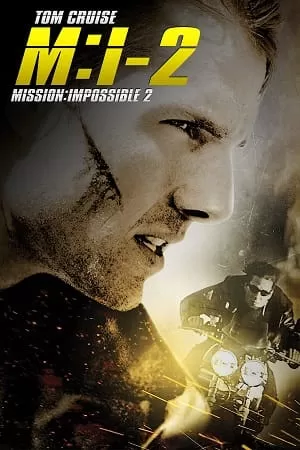 Mission: Impossible 2 (2000) Dual Audio {Hindi-English} 480p [400MB] | 720p [1GB] | 1080p [2.5GB] | 2160p 4K