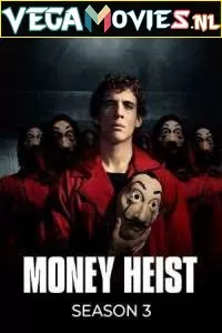 Money Heist (Season 3) Dual Audio [Hindi-English] Complete Netflix WEB Series 480p [150MB] | 720p [300MB]