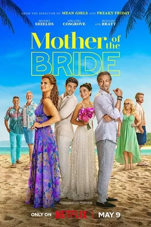 Mother of the Bride (2024) WEB-DL Dual Audio {Hindi-English} Netflix Original 480p [330MB] | 720p [920MB] | 1080p [2GB] Full-Movie