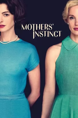 Mothers Instinct (2024) {English with Subtitles} Full Movie WEB-DL 480p [280MB] | 720p [750MB] | 1080p [1.8GB]