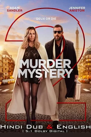 Murder Mystery 2 (2023) Netflix Dual Audio {Hindi-English} WEB-DL 480p [430MB] | 720p [900MB] | 1080p [2GB]