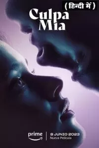 [18+] My Fault – Culpa mía (2023) WEB-DL Dual Audio {Hindi-English} 480p [480MB] | 720p [1.3GB] | 1080p [2.2GB] | 2160p [13GB]