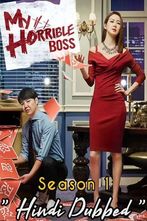 My Horrible Boss S01 {Hindi Dubbed (ORG)} K-Drama TV Series 480p | 720p WEB-DL