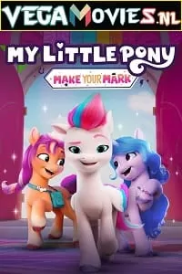 My Little Pony: Make Your Mark (2022) Dual Audio [Hindi-English] WeB-DL 480p [250MB] | 720p [550MB] | 1080p [1.2GB]