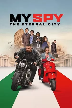 My Spy: The Eternal City (2024) WEB-DL Dual Audio {Hindi-English} 480p [400MB] | 720p [1.2GB] | 1080p [2.5GB] | 2160p [12.2GB] HDR