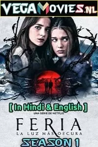 Netflix Feria: The Darkest Light (2022) Season 1 Dual Audio {Hindi-English} 480p | 720p | 1080p WEB-DL