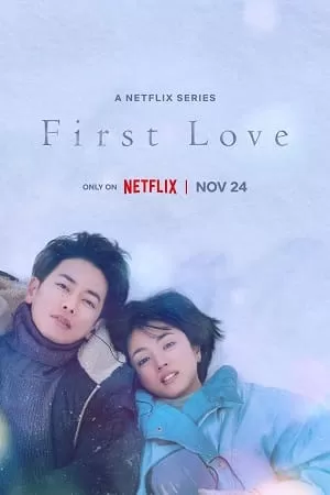 First Love – Netflix Original (2022) Season 1 Multi Audio {Hindi-English-Japanese} 480p | 720p WEB-DL