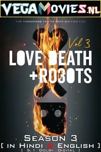 Love, Death and Robots – Netflix Original (2022) Season 3 Dual Audio {Hindi-English} 480p | 720p | 1080p WEB-DL