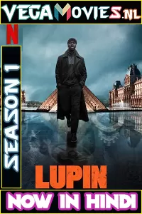 Lupin (2021) Season 1 Dual Audio {Hindi-English} Complete Netflix WEB Series 480p | 720p WEB-HD