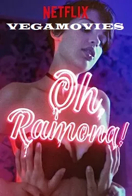 Oh, Ramona! (2019) Netflix Full Movie 480p [300MB] | 720p [900MB]