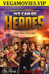 We Can Be Heroes (2020) Dual Audio {Hindi-English} Netflix Movie 480p [350MB] | 720p [850MB] | 1080p [2GB]