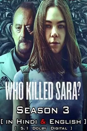 Who Killed Sara?  – Netflix Original (2022) Season 3 Dual Audio {Hindi-English} 480p | 720p | 1080p WEB-DL