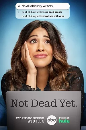 Not Dead Yet (2023) Season 1 [S01E13 Added] HULU Original English WEB Series 480p | 720p WEB-DL