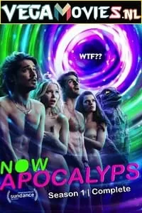 [18+] Now Apocalypse (2019) Season 1 English STARZ TV-Series 720p 10Bit [150MB] WEB-DL