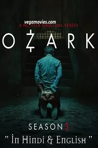 Ozark Season 3 Hindi Dubbed Complete Netflix Web Series 480p | 720p