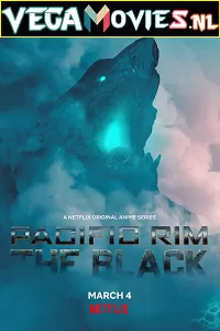 Netflix Pacific Rim: The Black [Season 1 – 2] English WEB Series 480p | 720p WEB-DL