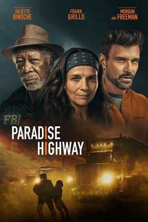 Paradise Highway (2022) Dual Audio [Hindi + English] WeB-DL 480p [400MB] | 720p [1GB] | 1080p [2.4GB]