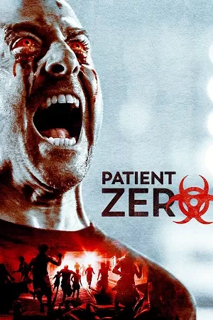 Patient Zero (2018) BluRay Dual Audio {Hindi-English} 480p [300MB] | 720p [1.3GB] | 1080p [2.9GB]