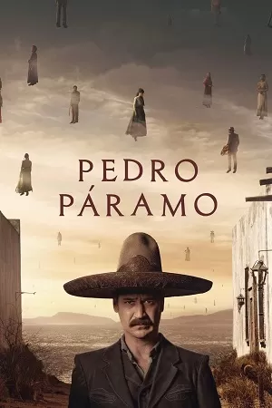 Pedro Páramo (2024) NetFlix Original – MulTi Audio {Hindi-English-Spanish} WEB-DL 480p [520MB] | 720p [1.3GB] | 1080p [2.2GB]