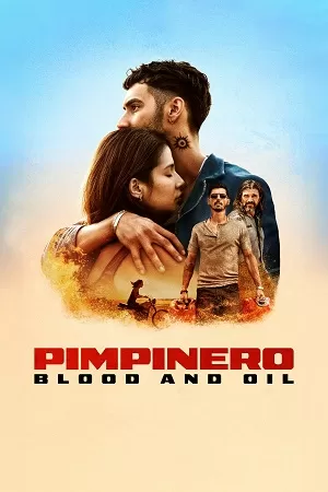 Pimpinero: Blood and Oil (2024) Dual Audio {Hindi-English} WEB-DL 480p [450MB] | 720p [1.2GB] | 1080p [2.8GB] | 2160p 4K SDR