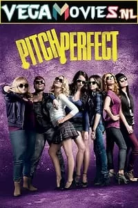 Pitch Perfect (2012) Dual Audio {Hindi-English} 480p [350MB] | 720p [1.2GB] | 1080p [2.5GB]