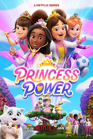 Princess Power Season 1 (2023) Netflix Original Dual Audio {Hindi-English} 480p | 720p WEB-DL