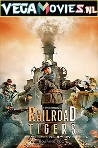 Railroad Tigers (2016) ORG Hindi Dubbed BluRay 480p [450MB] | 720p [1GB] | 1080p [2.6GB]