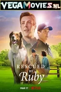 Rescued by Ruby – Netflix Original (2022) Dual Audio {Hindi-English} 480p [400MB] | 720p [1GB] | 1080p [2GB]