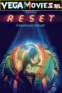 Reset (2017) ORG [Hindi Dubbed] Full Movie 480p [400MB] | 720p [950MB] | 1080p [2GB]