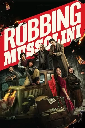 Robbing Mussolini – Netflix Original (2022) WEB-DL Dual Audio {Hindi-English} 480p [400MB] | 720p [1.2GB] | 1080p [2GB]