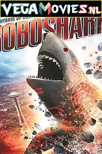 Roboshark (2015) Dual Audio {Hindi-English} 480p [300MB] | 720p [800MB]