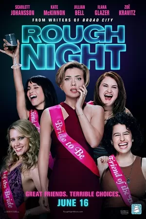 Rough Night (2017) Dual Audio [Hindi + English] WeB-DL 480p [350MB] | 720p [900MB] | 1080p [2.1GB]