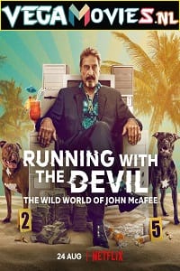 Running with the Devil: The Wild World of John McAfee (2022) Dual Audio {Hindi-English} 480p [350MB] | 720p [950MB] | 1080p [2.7GB]