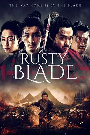 Rusty Blade (2022) WEB-DL Dual Audio {Hindi-Chinese} 480p [300MB] | 720p [600MB] | 1080p [900MB]