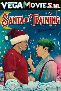 Santa In Training (2019) Dual Audio [Hindi-English] 480p [300MB] | 720p [900MB] | 1080p [3.4GB]