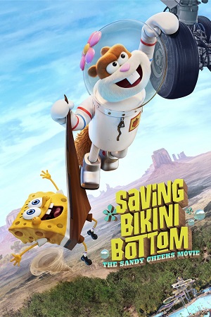 Saving Bikini Bottom: The Sandy Cheeks Movie (2024) Dual Audio {Hindi-English} 480p 720p & 1080p NF WEB-DL