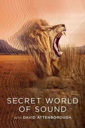 Secret World of Sound with David Attenborough – S01 (2024) Dual Audio {Hindi-English} WEB-Series 720p & 1080p WEB-DL