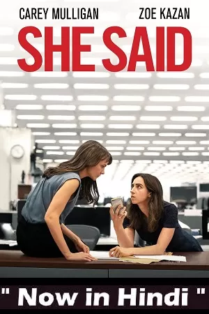 She Said (2022) Dual Audio ORG. {Hindi 5.1 DD – English} 480p [400MB] | 720p [1.2GB] | 1080p [3GB]