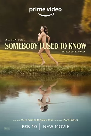 Somebody I Used to Know – Amazon Original (2023) WEB-DL Dual Audio {Hindi-English} 480p [400MB] | 720p [1.2GB] | 1080p [3.3GB]