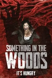 Something in the Woods (2022) BluRay {English With Subtitles} Full Movie 480p [250MB] | 720p [600MB] | 1080p [1.4GB]